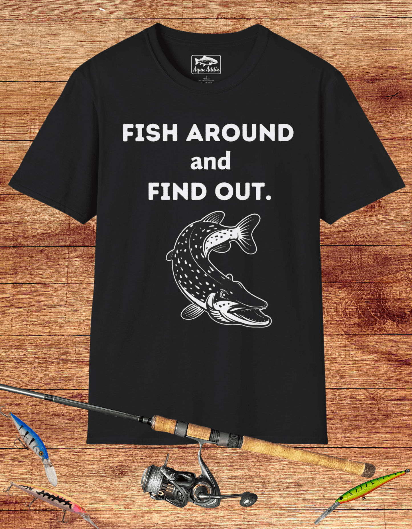 Fish Around and Find Out Tee