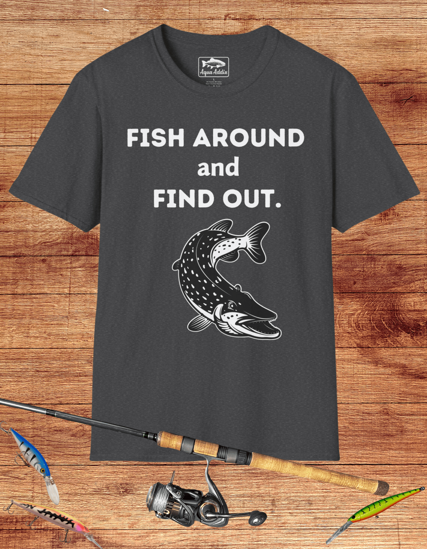 Fish Around and Find Out Tee