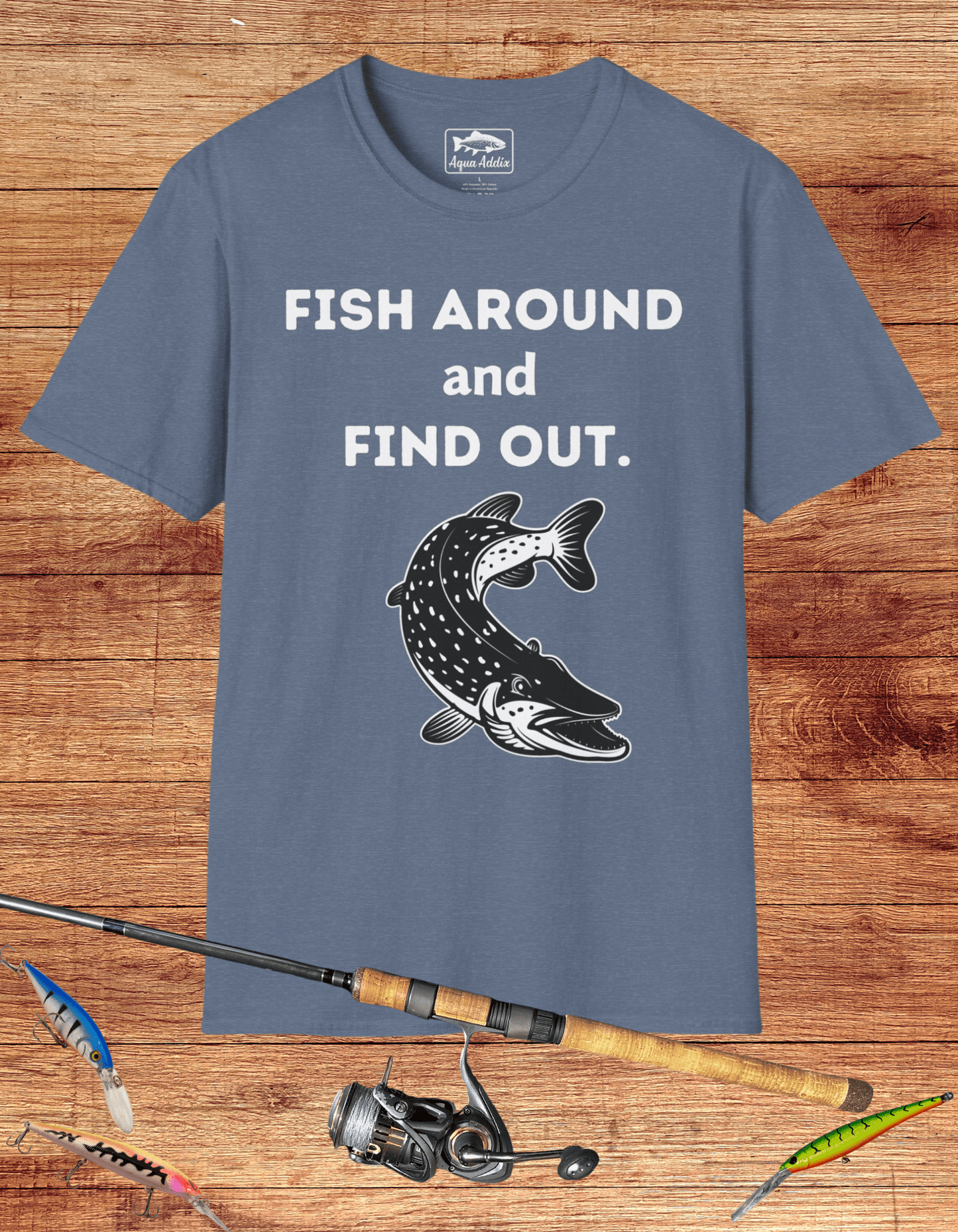 Fish Around and Find Out Tee