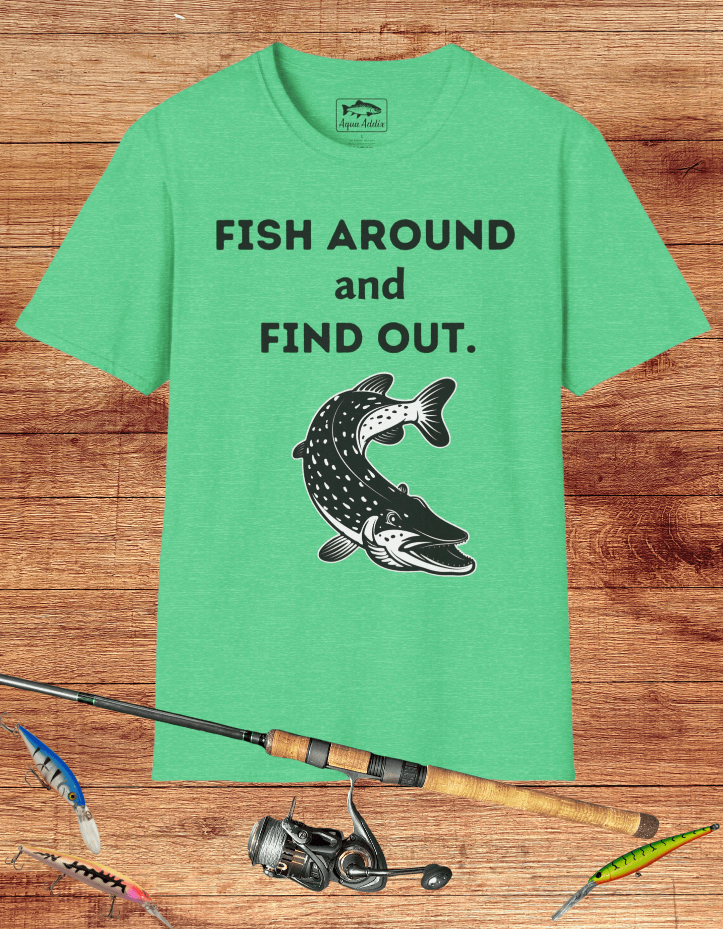 Fish Around and Find Out Tee