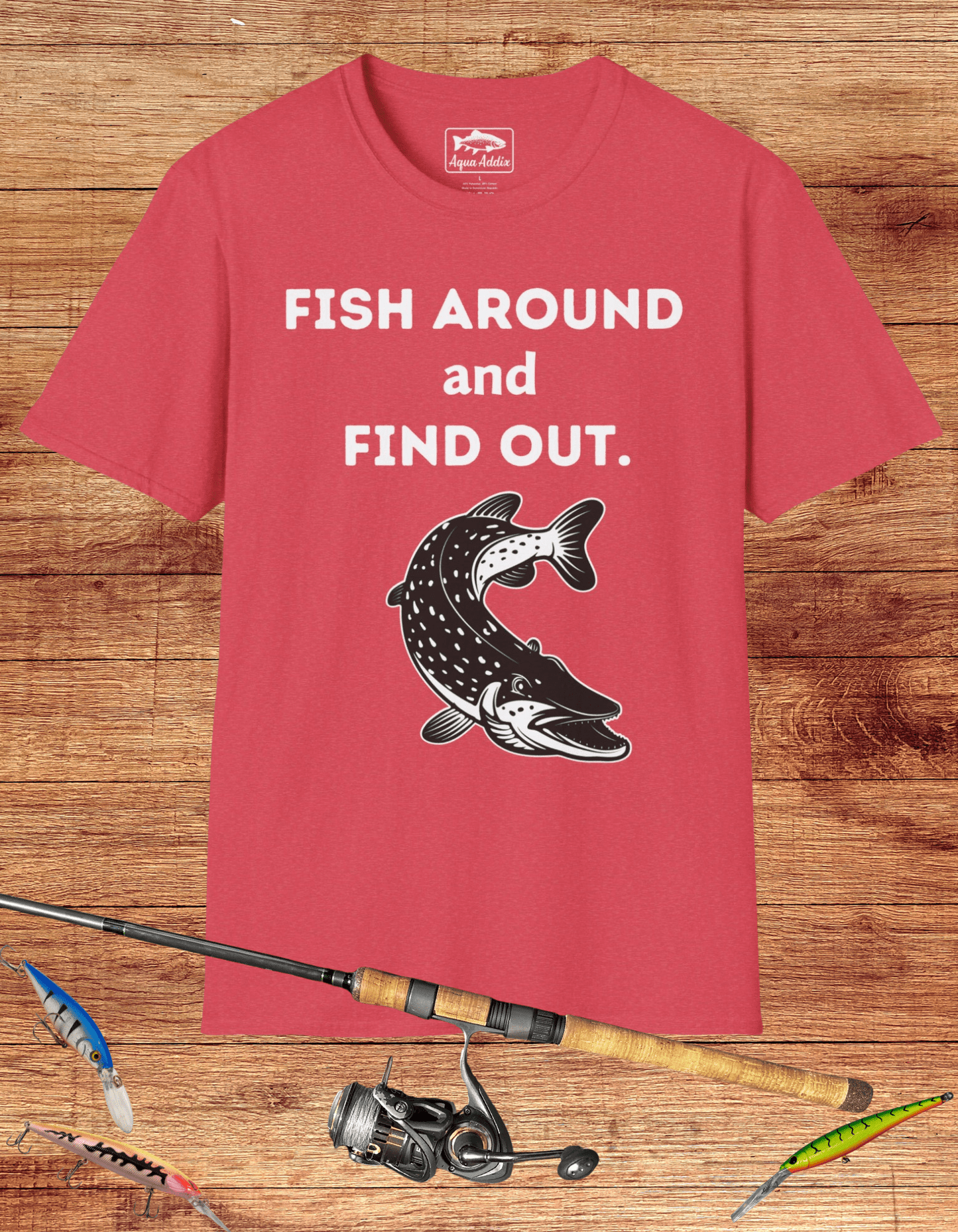 Fish Around and Find Out Tee