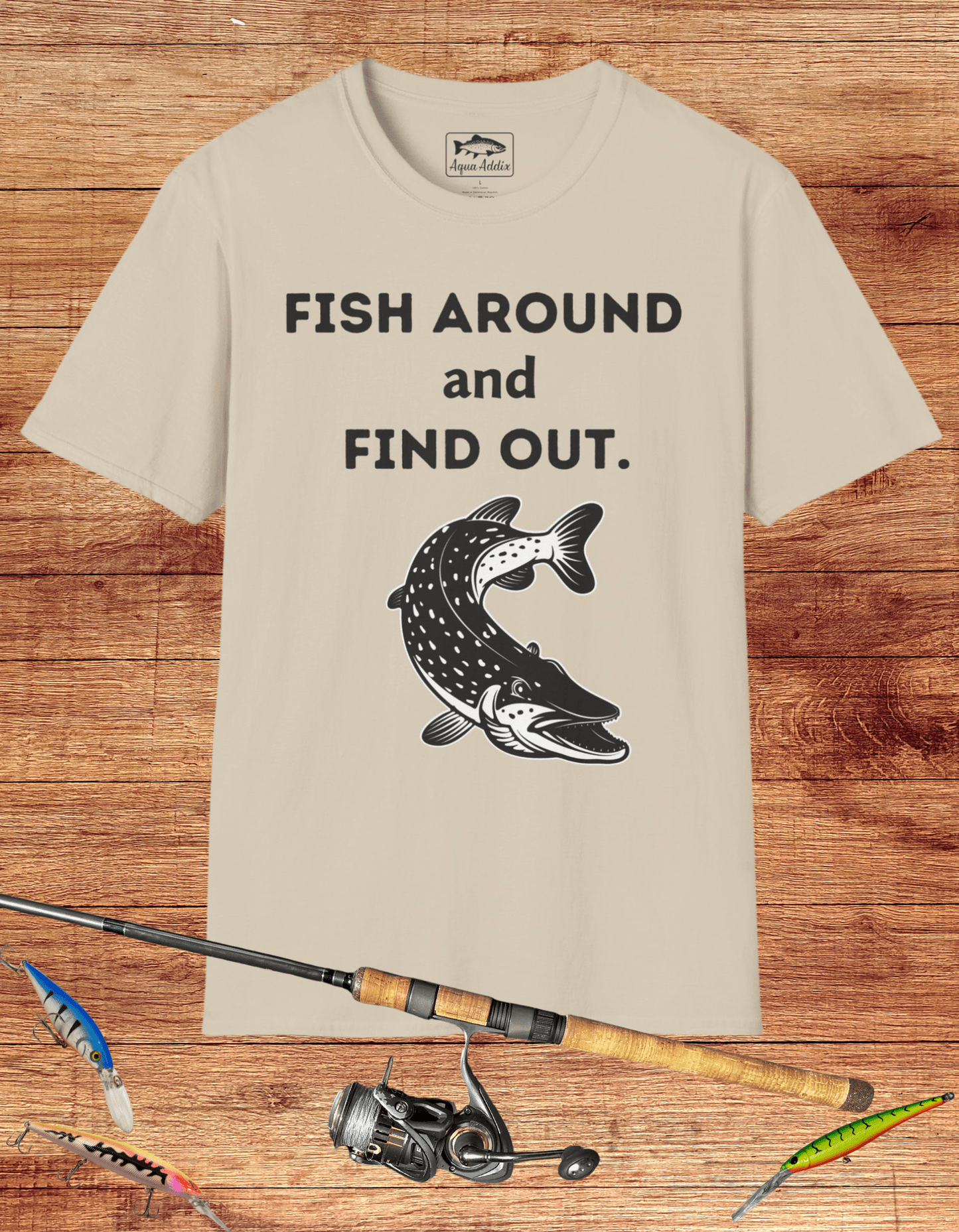 Fish Around and Find Out Tee